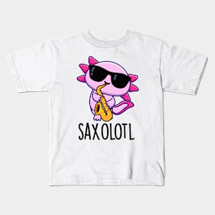 Sax-olotl Funny Saxophone Puns Kids T-Shirt